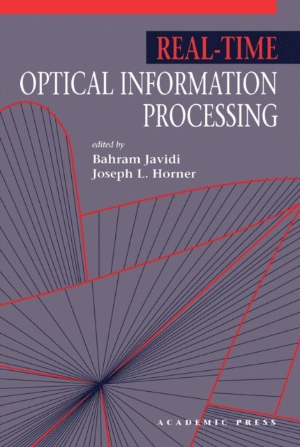 Joseph L. Horner, Bahram Javidi - Real-Time Optical Information Processing, E-bok