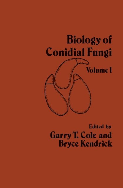 Garry T. Cole - Biology of Conidial Fungi, Volume 1, E-bok. Tillgänglighet: Lägg i varukorg