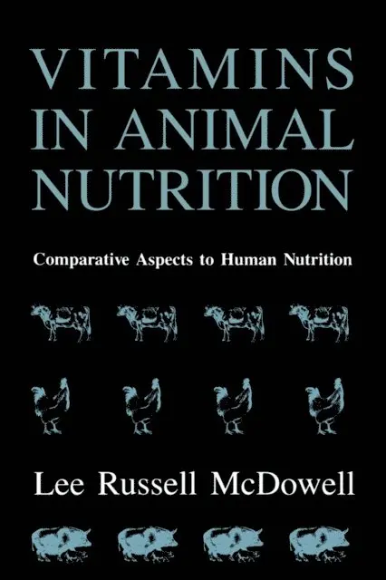 Lee Russell McDowell - Vitamins in Animal Nutrition, E-bok. Tillgänglighet: Lägg i varukorg
