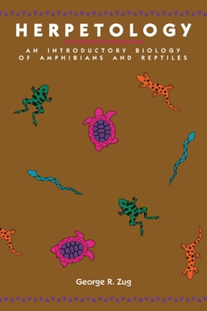 George R. Zug, Laurie J. Vitt - Herpetology, E-bok
