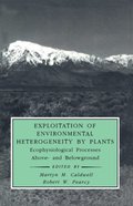 Exploitation of Environmental Heterogeneity by Plants