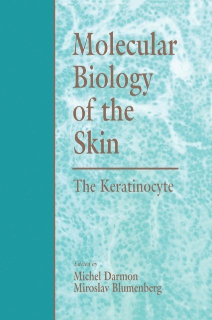 Miroslav Blumenberg, Michael Darmon - Molecular Biology of the Skin, E-bok