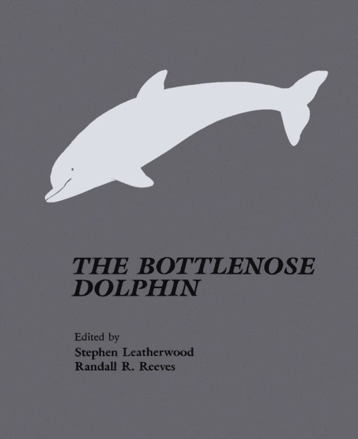 Randall R. Reeves, Stephen Leatherwood - Bottlenose Dolphin, E-bok