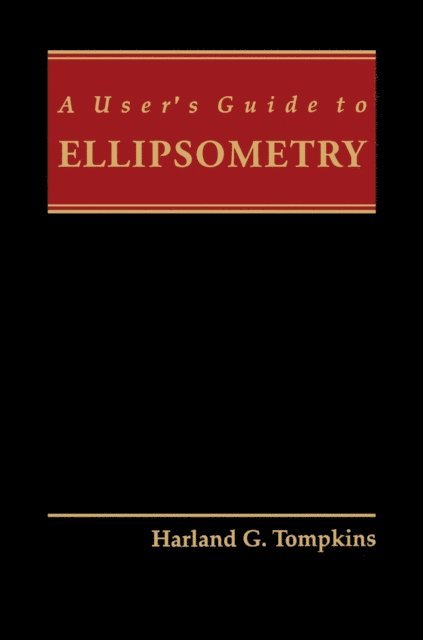 Harland G. Tompkins - User's Guide to Ellipsometry, E-bok