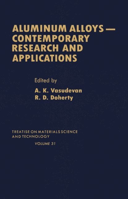 Roger D. Doherty, A. K. Vasudevan - Aluminum Alloys--Contemporary Research and Applications, E-bok