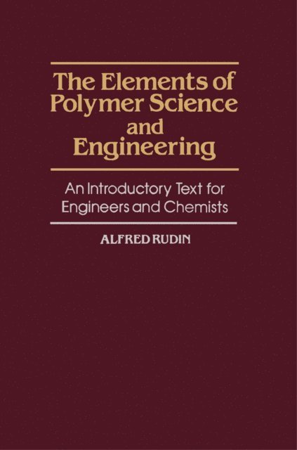 Alfred Rudin - Elements of Polymer Science and Engineering, E-bok. Tillgänglighet: Lägg i varukorg