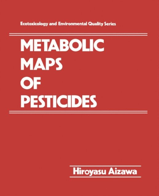 Hiroyasu Aizawa - Metabolic Maps of Pesticides, E-bok