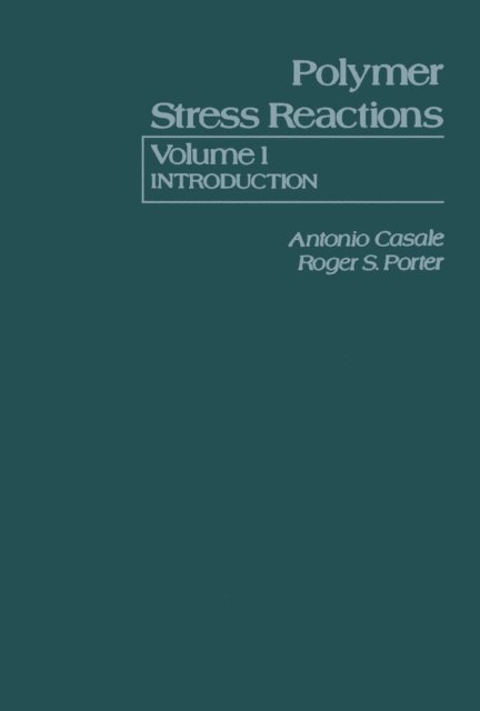 Antonio Casale - Polymer Stress Reactions, E-bok