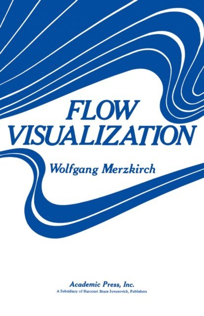 Wolfgang Merzkirch - Flow Visualization, E-bok