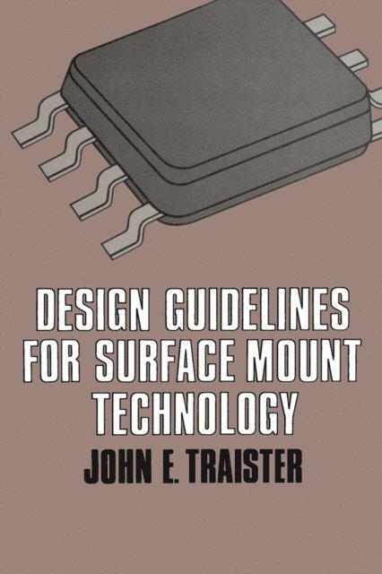 John Traister - Design Guidelines for Surface Mount Technology, E-bok. Tillgänglighet: Lägg i varukorg