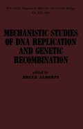 mechanistic studies of DNA replication and genetic recombination