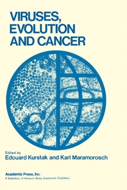 Edouard Kurstak - Viruses, Evolution and Cancer Basic Considerations, E-bok
