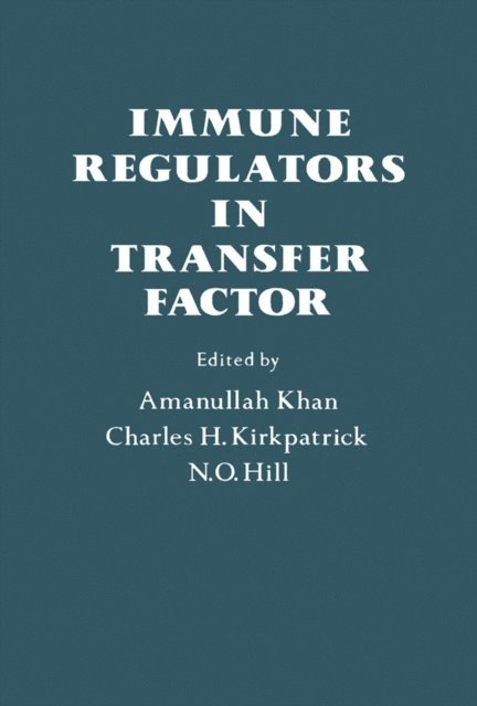 Amanullah Khan - Immune Regulators In Transfer Factor, E-bok. Tillgänglighet: Lägg i varukorg