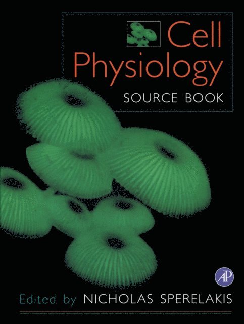Nicholas Sperelakis - Cell Physiology Source book, E-bok