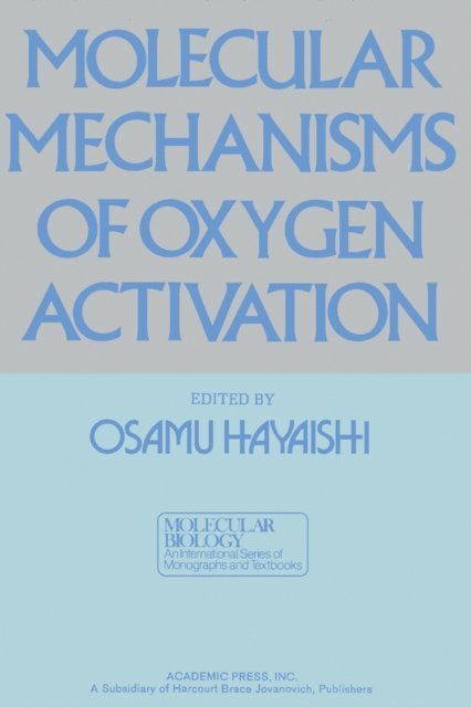 Osamu Hayaishi - Molecular Mechanisms Of Oxygen Activation, E-bok