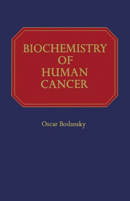 Biochemistry of Human Cancer