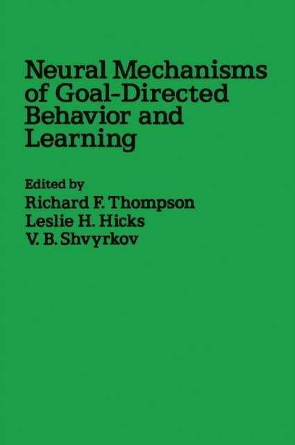 Richard B. Thompson - Neural Mechanisms of Goal-Directed Behavior and Learning, E-bok. Tillgänglighet: Lägg i varukorg