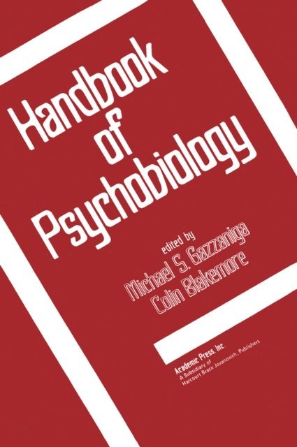 Michael S. Gazzaniga - Handbook of Psychobiology, E-bok