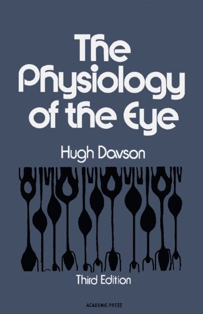 Hugh Davson - Physiology of The Eye, E-bok