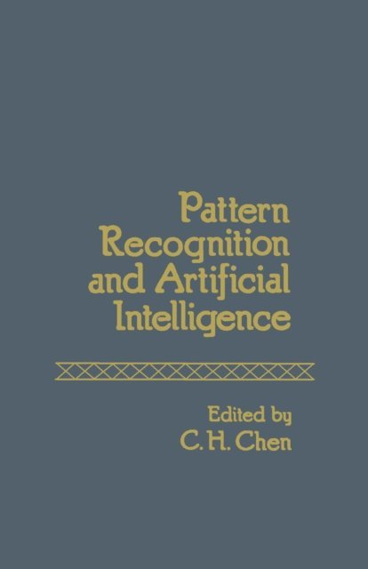 C.H. Chen - Pattern Recognition and Artificial Intelligence, E-bok