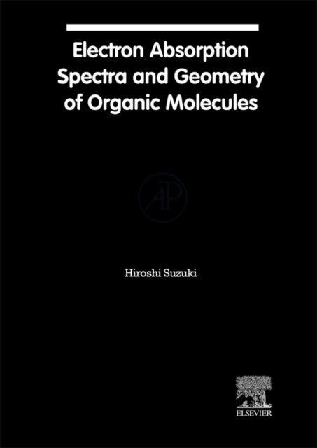 Hiroshi Suzuki - Electronic Absorption Spectra and Geometry of Organic Molecules, E-bok