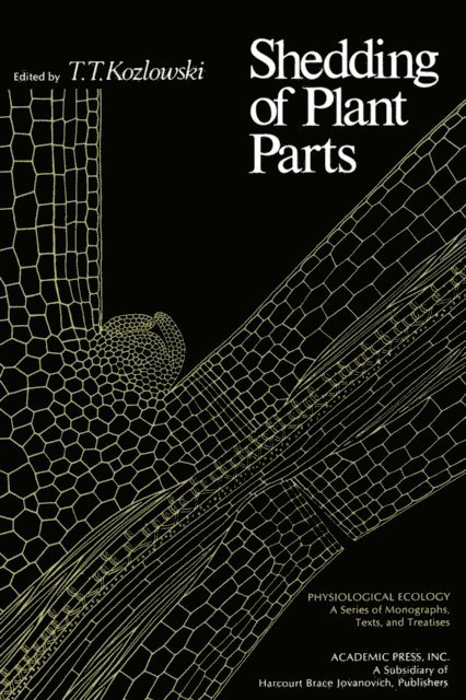 T.T. Kozlowski - Shedding of Plants Parts, E-bok