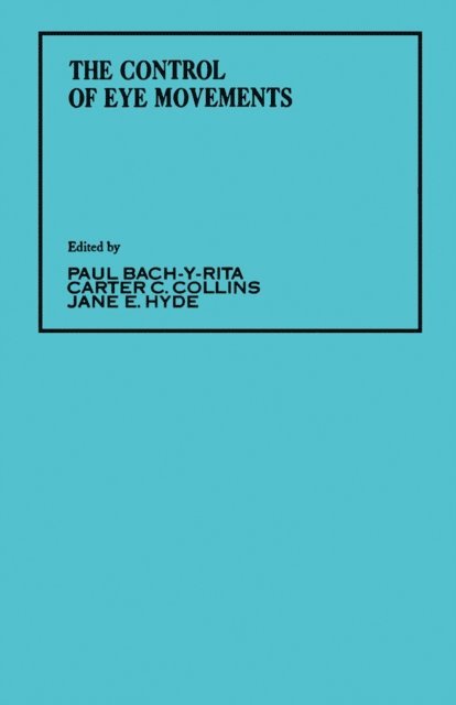 Paul Bach-y-Rita - Control of Eye Movements, E-bok