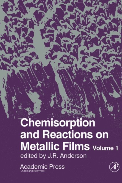 J Anderson - Chemisorption And Reactions On Metallic Films V1, E-bok