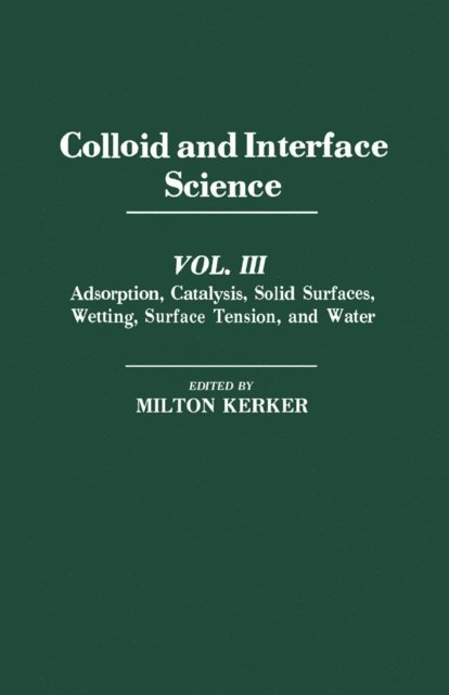 Milton Kerker - Colloid and Interface Science V3, E-bok