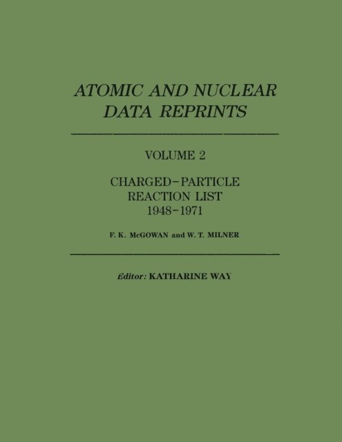 F McGowan - Charged-Particle Reaction List 1948-1971, E-bok