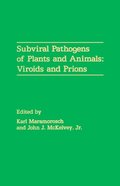 Subviral Pathogens of Plants and Animals: Viroids and Prions