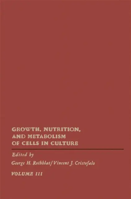George Rothblat - Growth, Nutrition, and Metabolism of Cells In Culture V3, E-bok. Tillgänglighet: Lägg i varukorg