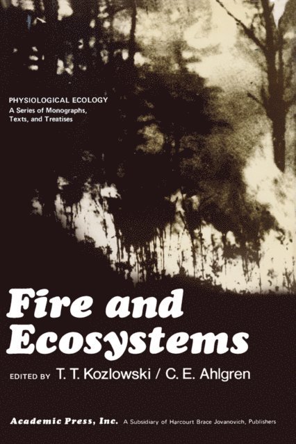 T.T. Kozlowski - Fire and Ecosystems, E-bok