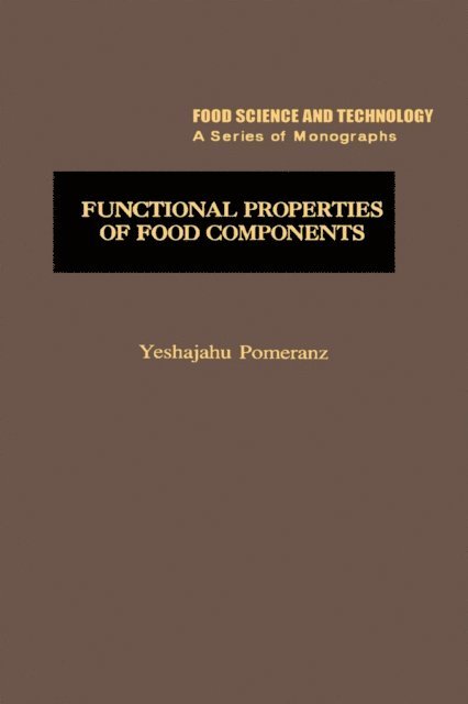 Yeshajahu Pomeranz - Functional Properties of Food Components, E-bok