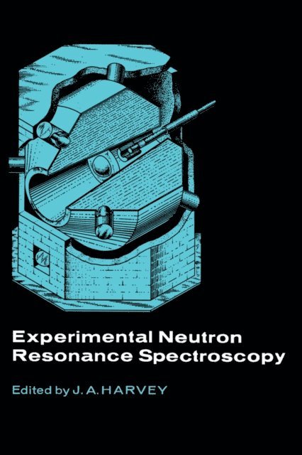J Harvey - Experimental neutron resonance spectroscopy, E-bok