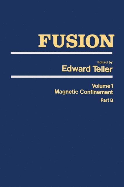 Edward Teller - Fusion Part B, E-bok