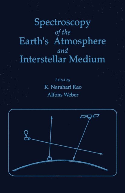 K.N. Rao - Spectroscopy of the earth's Atmosphere and interstellar Medium, E-bok