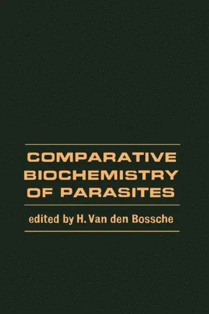 H Van den Bossche - Comparative Biochemistry of Parasites, E-bok. Tillgänglighet: Lägg i varukorg