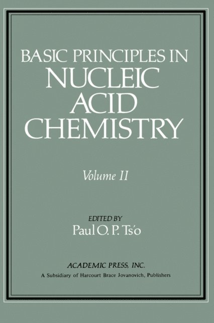 Paul O.P. Ts'o - Basic Principles in Nucleic Acid Chemistry V2, E-bok