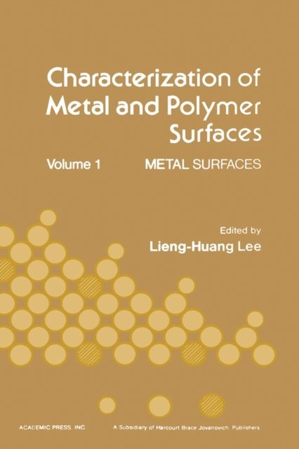 Lieng-Huang Lee - Characterization of Metal and Polymer Surfaces V1, E-bok