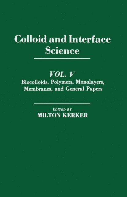 Milton Kerker - Colloid and Interface Science V5, E-bok