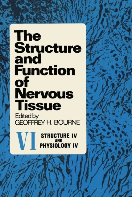 Geoffrey Bourne - Structure and Function of Nervous Tissue V6, E-bok