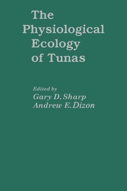 Gary Sharp - Physiological Ecology of Tunas, E-bok