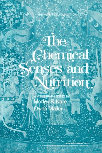 Morley R. Kare - Chemical Senses and Nutrition, E-bok