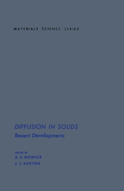 A.S. Nowick - Diffusion in Solids, E-bok. Tillgänglighet: Lägg i varukorg