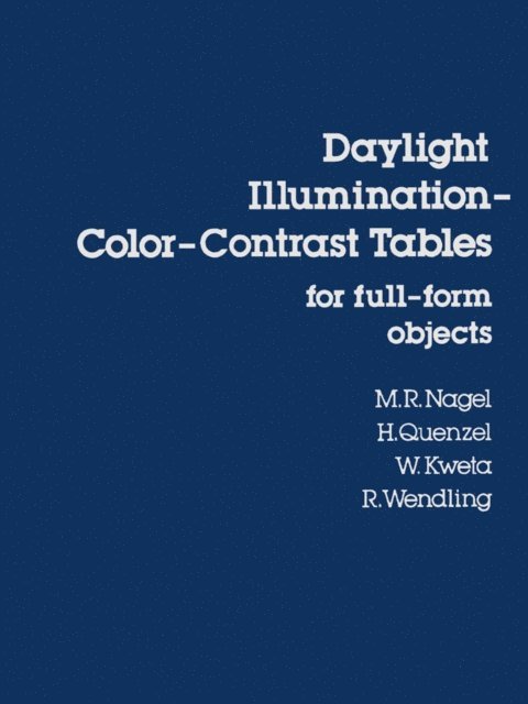 M Nagel - Daylight Illumination-Color-Contrast Tables for Full-form Objects, E-bok