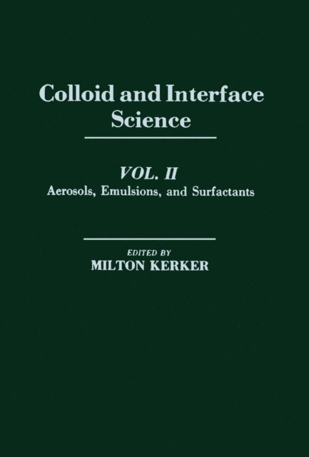 Milton Kerker - Colloid and Interface Science V2, E-bok