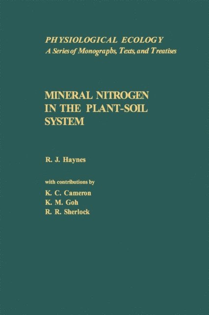 R Haynes - Mineral Nitrogen In The Plant-Soil System, E-bok. Tillgänglighet: Lägg i varukorg