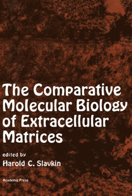Harold Slavkin - Comparative Molecular Biology of Extracellular Matrices, E-bok. Tillgänglighet: Lägg i varukorg