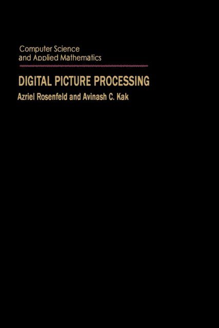 Azriel Rosenfeld - Digital Picture Processing, E-bok